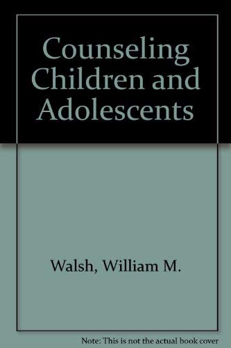 9780821122532: Counseling Children and Adolescents