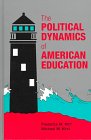 Stock image for The Political Dynamics of American Education for sale by Better World Books