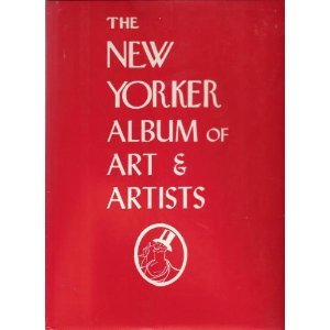 Stock image for The New Yorker album of art & artists for sale by Wonder Book