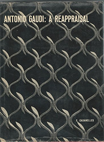 Imagen de archivo de ANTONIO GAUDI: A Reappraisal a la venta por Archer's Used and Rare Books, Inc.