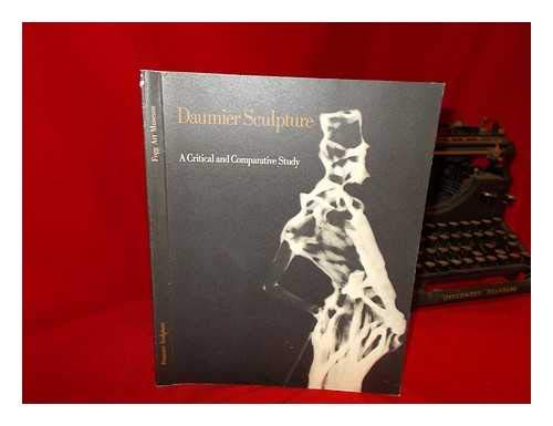 Stock image for Daumier Sculpture: A Critical and Comparative Study for sale by ThriftBooks-Dallas