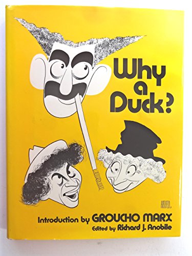 Beispielbild fr WHY A DUCK ?, VISUAL AND VERBAL GEMS FROM THE MARX BROTHERS MOVIES zum Verkauf von Cathy's Half Price Books