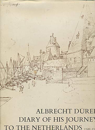 Stock image for Albrect Durer: Diary of His Journey to the Netherlands, 1520-1521 for sale by A Squared Books (Don Dewhirst)