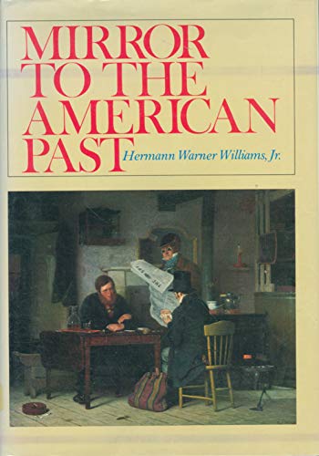 Beispielbild fr Mirror to the American past;: A survey of American genre painting: 1750-1900 zum Verkauf von Ergodebooks