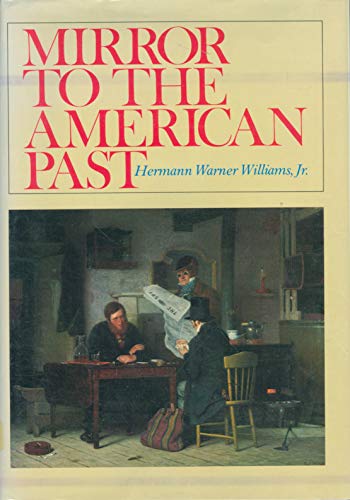 Imagen de archivo de Mirror to the American past;: A survey of American genre painting: 1750-1900 a la venta por Ergodebooks