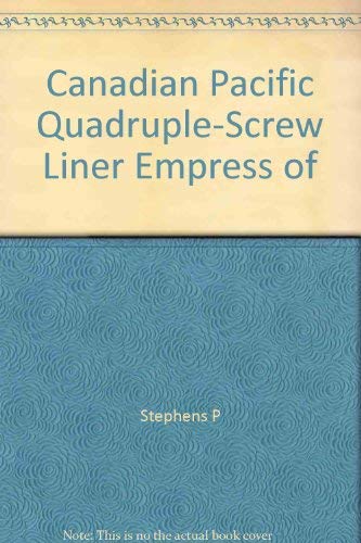 Imagen de archivo de The Canadian Pacific Quadruple-Screw Liner Empress of Britain (Ocean Liners of the Past) a la venta por Mullen Books, ABAA