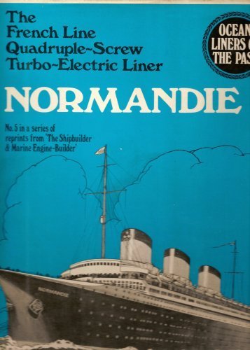 9780821204795: The French Line Quadruple-Screw Turbo-Electric Liner Normandie