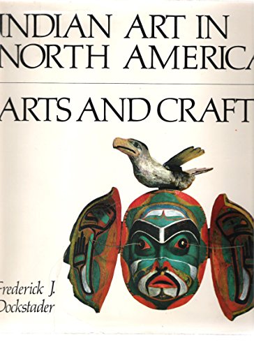Stock image for Indian Art in North America; Arts and Crafts for sale by Your Online Bookstore