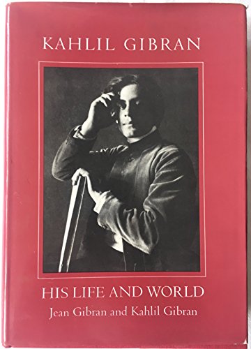 Stock image for Kahlil Gibran His Life and World for sale by Jay W. Nelson, Bookseller, IOBA