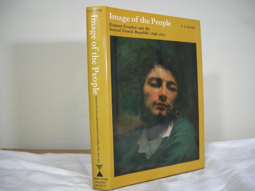 Stock image for Image of the People: Gustave Courbet and the Second French Republic 1848-1851 for sale by ThriftBooks-Atlanta