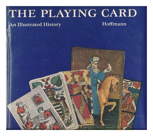 THE PLAYING CARD: An Illustrated History