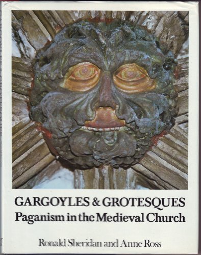 Gargoyles and Grotesques; Paganism in the Medieval Church