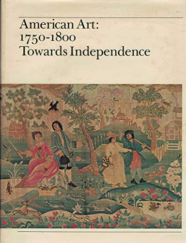 9780821206928: American Art, 1750-1800: Towards Independence