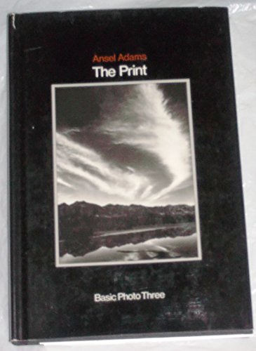 Beispielbild fr The Print: Contact Printing and Enlarging zum Verkauf von Half Price Books Inc.