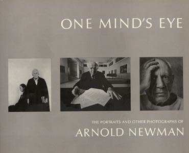 Beispielbild fr One Mind's Eye: The Portraits and Other Photographs of Arnold Newman zum Verkauf von Argosy Book Store, ABAA, ILAB