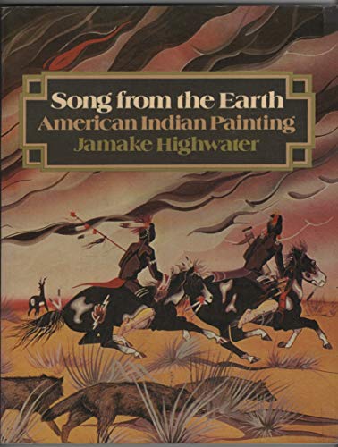 Imagen de archivo de Song from the Earth: American Indian Painting a la venta por Wonder Book