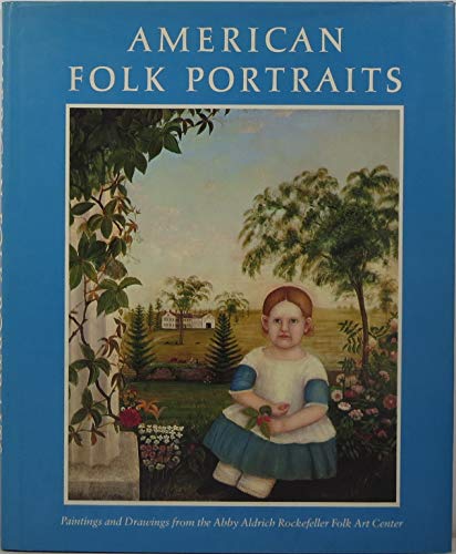 Stock image for American Folk Portraits for sale by Argosy Book Store, ABAA, ILAB