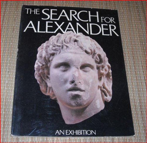 Imagen de archivo de The Search for Alexander: An exhibition a la venta por Jenson Books Inc
