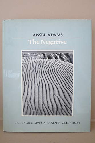 Stock image for The Negative (The New Ansel Adams Photography Series, Book 2) for sale by Wonder Book