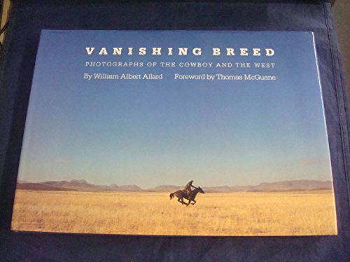 Imagen de archivo de Vanishing Breed: Photographs of the Cowboy and the West a la venta por BooksRun