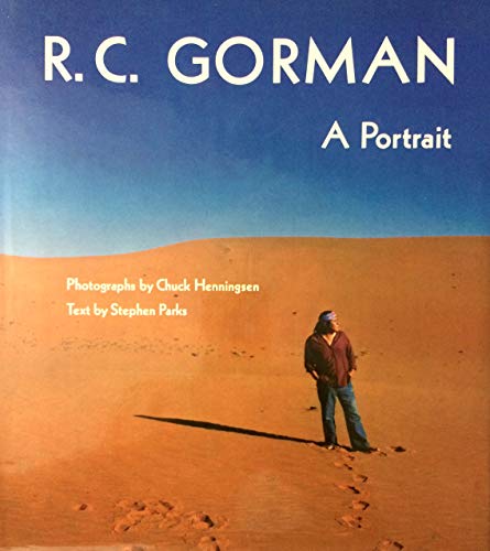 Stock image for R. C. Gorman: A portrait for sale by Prairie Creek Books LLC.