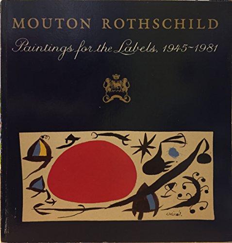 Beispielbild fr Mouton Rothschild : Paintings for the Labels zum Verkauf von Reliant Bookstore