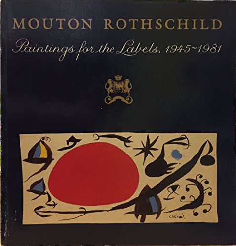 Imagen de archivo de Mouton Rothschild : Paintings for the Labels a la venta por Second  Site Books