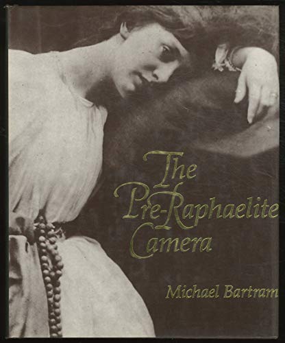 Imagen de archivo de The Pre-Raphaelite Camera: Images of Victorian Photography a la venta por Swan Trading Company