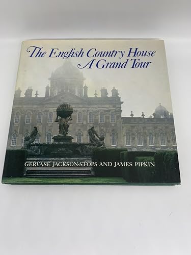 Beispielbild fr The English Country House : A Grand Tour by Gervase Jackson-Stops, James Pipkin (1989) Hardcover zum Verkauf von Jenson Books Inc