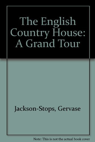 9780821216101: The English Country House: A Grand Tour