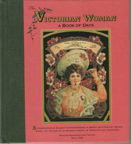 Imagen de archivo de The Victorian Woman : A Book of Days a la venta por Better World Books: West