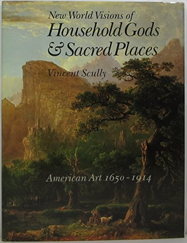 Imagen de archivo de New World Visions of Household Gods & Sacred Places American Art and the Metropolitan Museum of Art 1650 - 1914 a la venta por Chequamegon Books