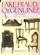 Beispielbild fr Fake, Fraud, or Genuine?: Identifying Authentic American Antique Furniture zum Verkauf von Gulf Coast Books