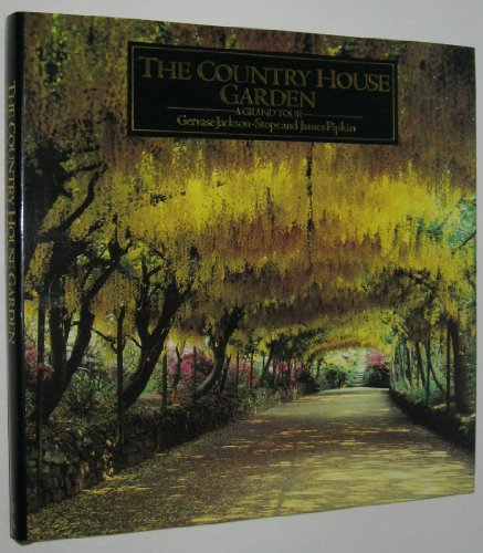 9780821216682: The Country House Garden: A Grand Tour