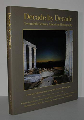 Beispielbild fr Decade by Decade : Twentieth-Century American Photography - From the Collection of the Center for Creative Photography zum Verkauf von Better World Books