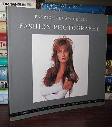 Stock image for Fashion Photography: Patrick Demarchelier (American Photography master series) for sale by Ergodebooks