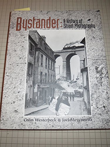 Imagen de archivo de Bystander: A History of Street Photography a la venta por The Maryland Book Bank