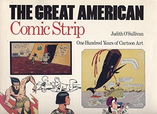 Beispielbild fr The Great American Comic Strip: One Hundred Years of Cartoon Art zum Verkauf von ThriftBooks-Dallas