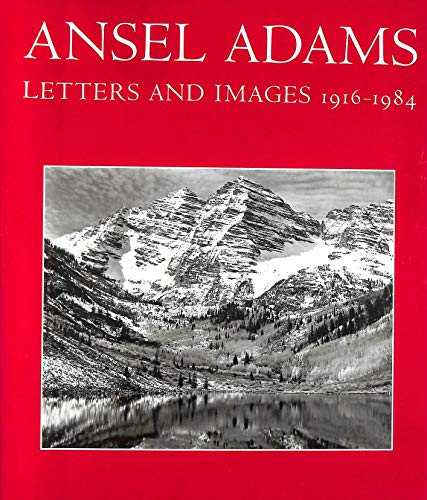 Imagen de archivo de Ansel Adams: Letters And Images 1916-1984 a la venta por Archer's Used and Rare Books, Inc.