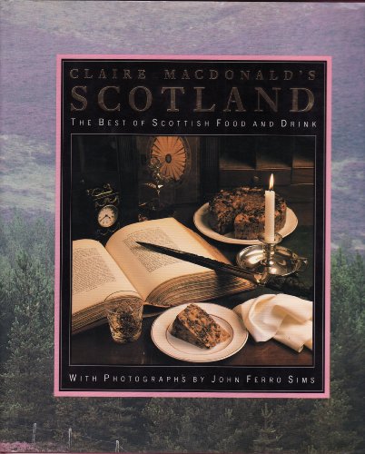 Beispielbild fr Claire Macdonald's Scotland: The Best of Scottish Food and Drink zum Verkauf von WorldofBooks