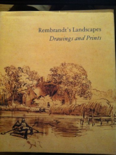 Stock image for Rembrandt's Landscapes: Drawings & Prints (Published To Accompany An Exhibition At The National Gallery Of Art, 11 March - 20 May, 1990) for sale by THE CROSS Art + Books