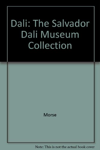 Dali: The Salvador Dali Museum Collection