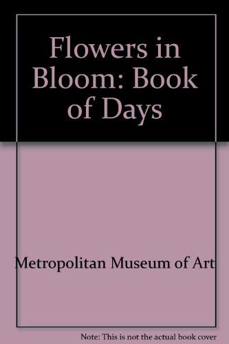 Flowers in Bloom: A Book of Days (9780821218235) by Metropolitan Museum Of Art