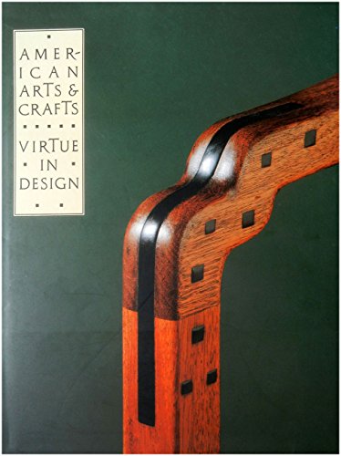 American Arts and Crafts: Virtue in Design