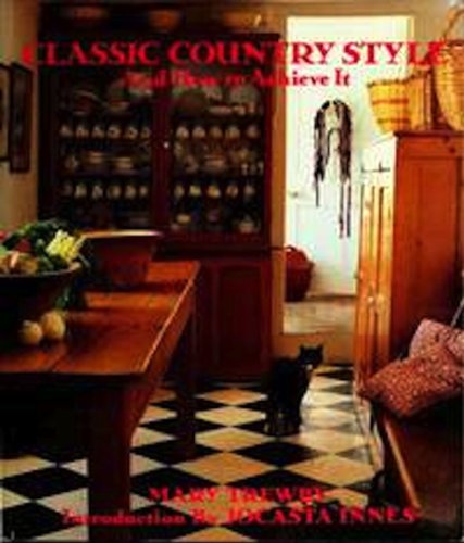 Stock image for Classic Country Style : And How to Achieve It for sale by Better World Books: West