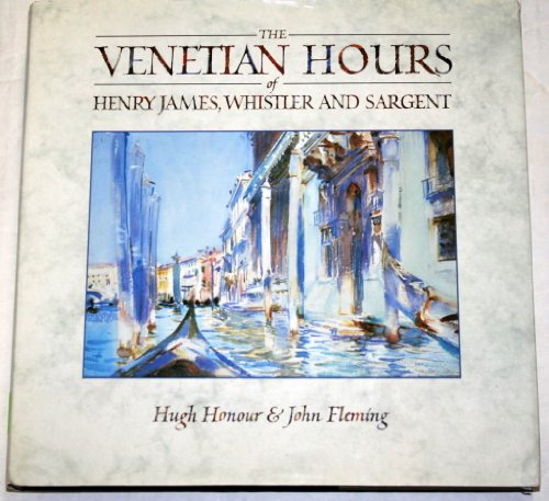 9780821218617: The Venetian Hours of Henry James, Whistler, and Sargent
