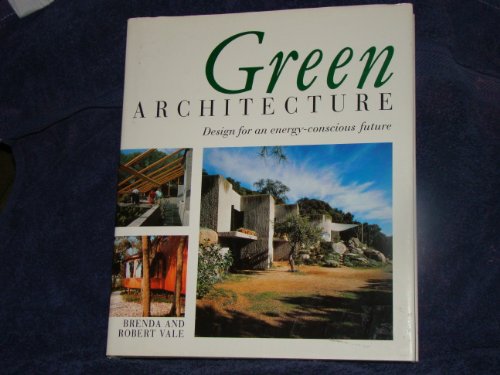 Beispielbild fr Green Architecture : Design for an Energy-Conscious Future zum Verkauf von Better World Books