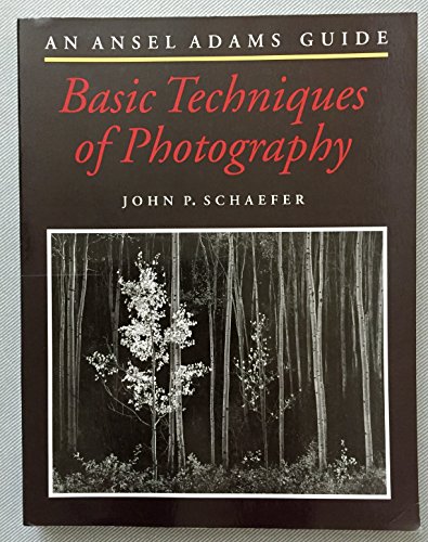 Imagen de archivo de Basic Techniques of Photography, Book 1: An Ansel Adams Guide a la venta por ThriftBooks-Reno