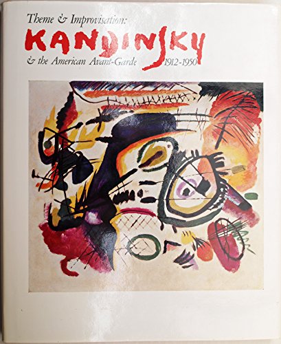 9780821219218: Theme and Improvisation: Kandinsky and the American Avant-garde, 1912-50