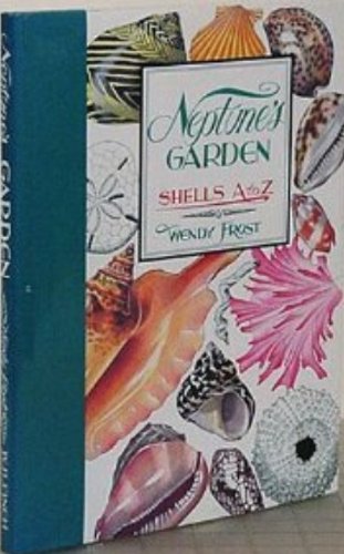 Beispielbild fr Neptune's Garden: Shells from A to Z zum Verkauf von Books of the Smoky Mountains